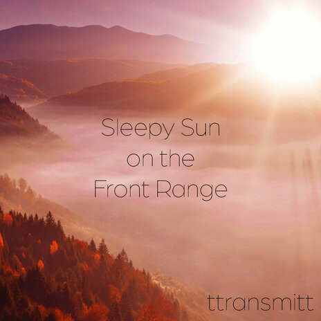 Sleepy Sun on the Front Range | Boomplay Music