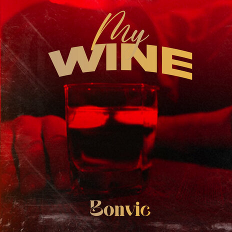 My Wine | Boomplay Music