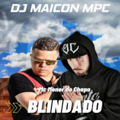 Blindado ft. Mc Menor do Chapa | Boomplay Music