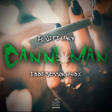 Canni Man ft. El Jefe Marv | Boomplay Music