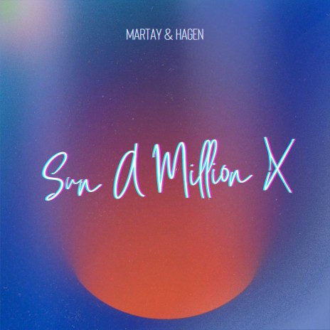 Sun a Million X ft. Hagen