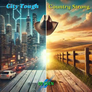 City Tough, Country Strong