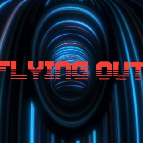 Flying out | Boomplay Music