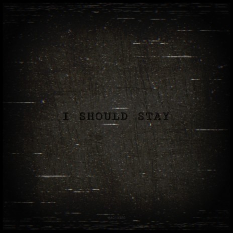 I Should Stay ft. NRealistic | Boomplay Music