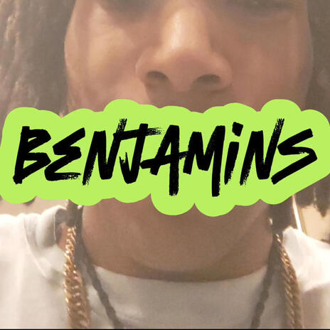 Benjamins | Boomplay Music