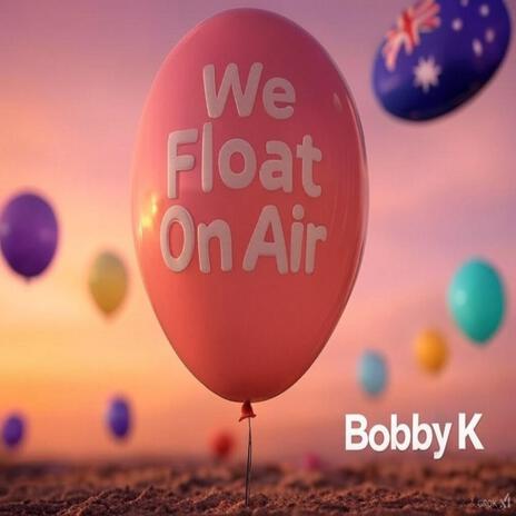 We Float On Air | Boomplay Music