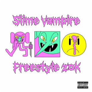 Slime Vampire Freestyle 20k