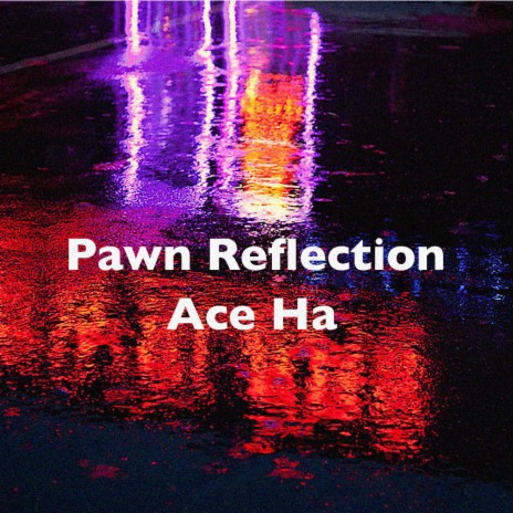 Pawn Reflection | Boomplay Music
