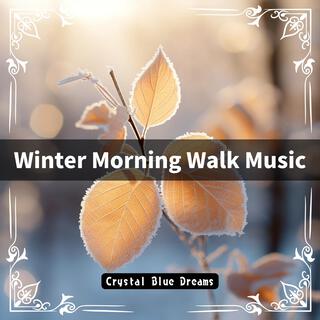 Winter Morning Walk Music