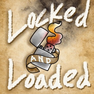 Locked and Loaded lyrics | Boomplay Music