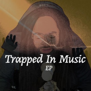 Trapped In Music EP