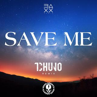 Save Me (Tchuno Remix)