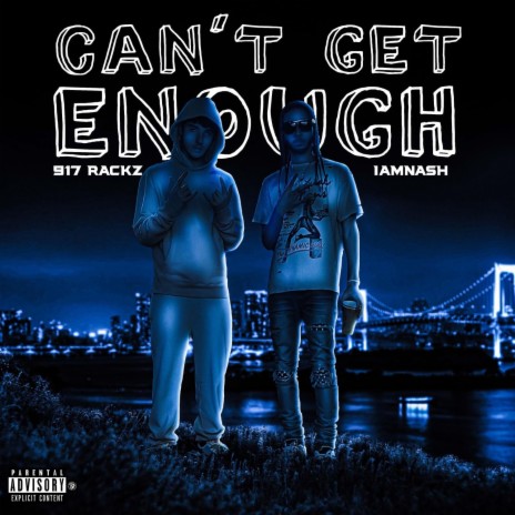Cant Get Enough ft. 917 Rackz | Boomplay Music