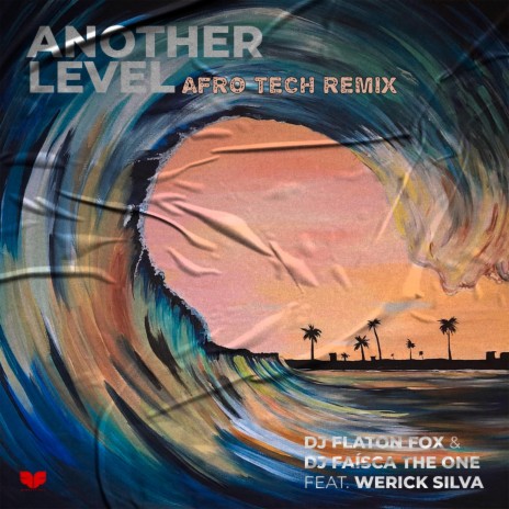 Another Level (Afro Tech Remix) ft. Werick Silva & Dj Faisca The One