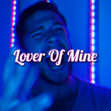 Lover of Mine | Boomplay Music