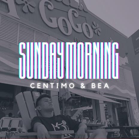 Sunday Morning (feat. Bea) | Boomplay Music