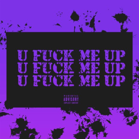 U Fuck Me Up | Boomplay Music