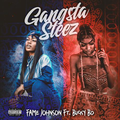 Gansta Steez ft. Bugsy Bo | Boomplay Music