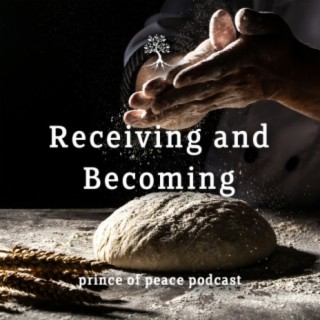 Receiving and Becoming