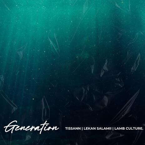 Generation ft. Lekan Salamii & LAMB CULTURE. | Boomplay Music