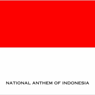 Indonesia Raya (National Anthem of Indonesia)