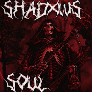 SHADXWS SOUL