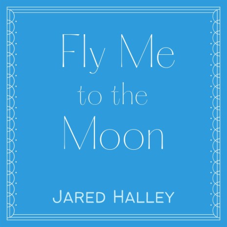 Fly Me to the Moon | Boomplay Music