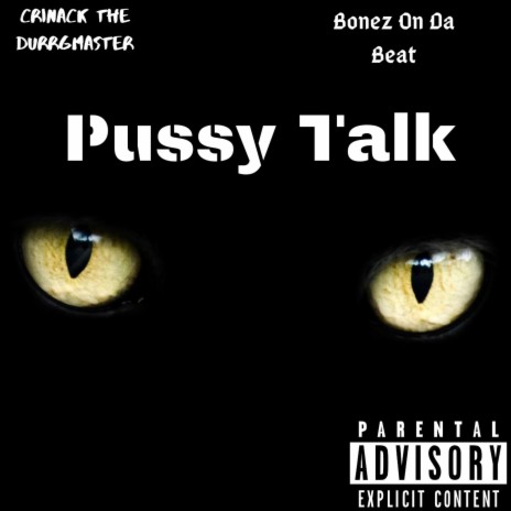 Pussy Talk ft. BonezOnDaBeat | Boomplay Music