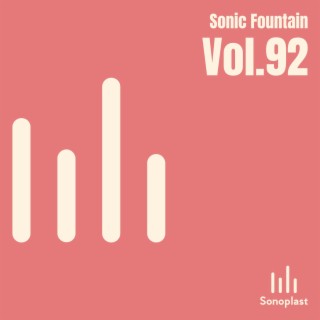 Sonic Fountain, Vol. 92