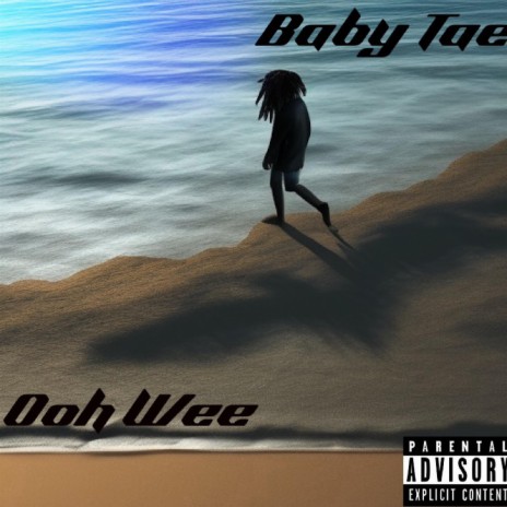 Ooh Wee ft. Baby Tae | Boomplay Music