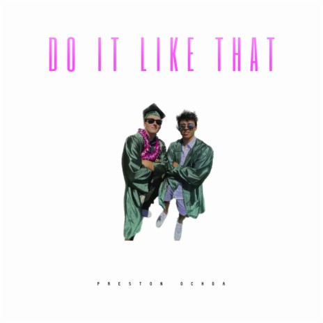 Do It Like That | Boomplay Music