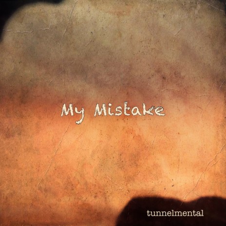 My Mistake | Boomplay Music