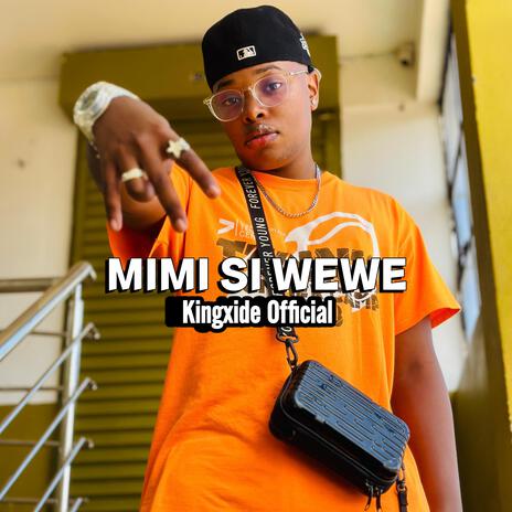 Mimi si Wewe | Boomplay Music