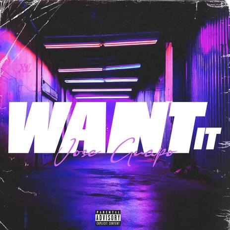 Want It | Boomplay Music