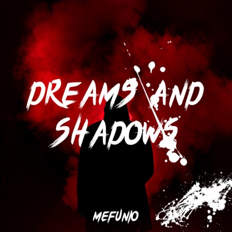 Dreams and Shadows | Boomplay Music