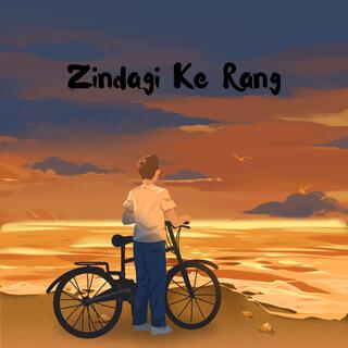 Zindagi Ke Rang