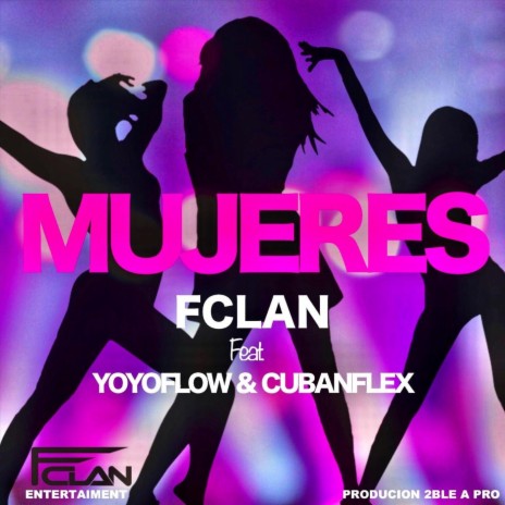 Mujeres (feat. Yoyoflow & Cubanflex) | Boomplay Music