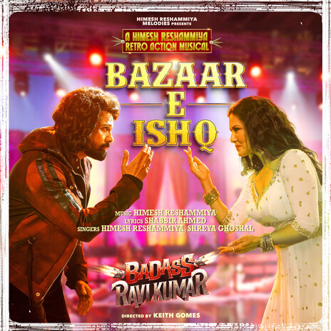 Bazaar E Ishq (From Badass Ravi Kumar) (Original Motion Picture Soundtrack) ft. Shreya Ghoshal | Boomplay Music