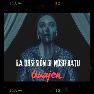 La obsesión de Nosferatu