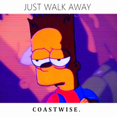 Just Walk Away