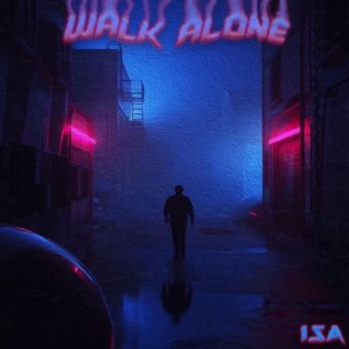 WALK ALONE lyrics | Boomplay Music