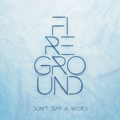 Don't Say a Word | Boomplay Music