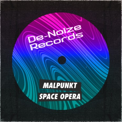 Space Opera (Original Mix) ft. Malpunkt | Boomplay Music