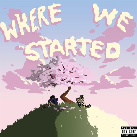 Where We Started ft. Kid Eazy