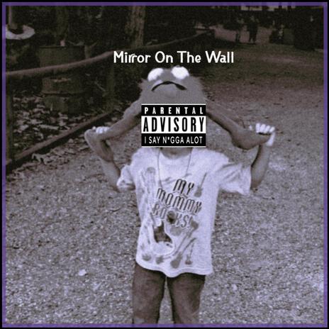 Mirror On The Wall | Boomplay Music