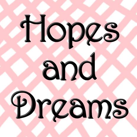 Hopes and Dreams | Boomplay Music