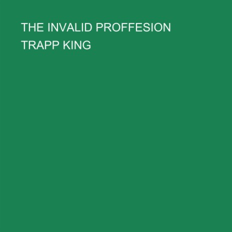 THE INVALID PROFFESION
