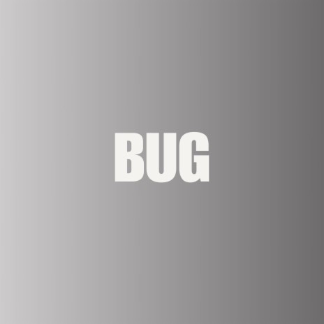 Bug | Boomplay Music