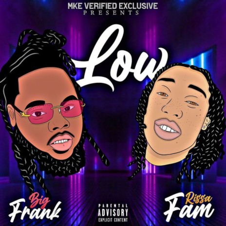 Low ft. Big Frank & Rissa Fam | Boomplay Music