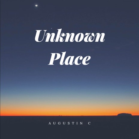 Unknown Place | Boomplay Music